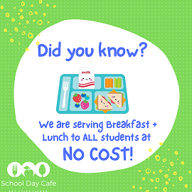 Did you know? We are serving Breakfast and Lunch to all students at no cost!
